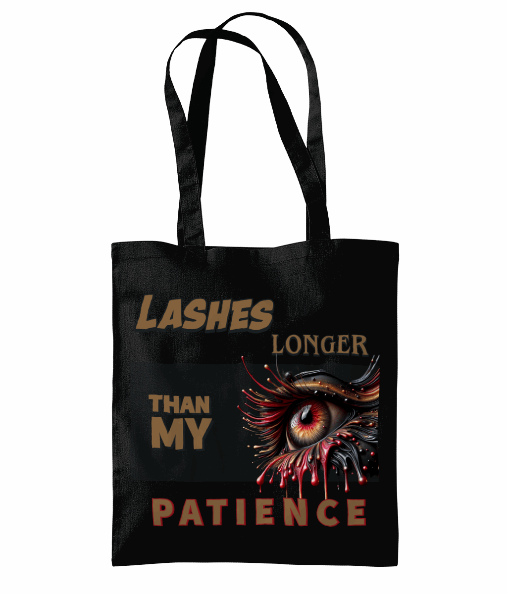 "LASHES LONGER THAN PATIENCE"  - TOTE BAG