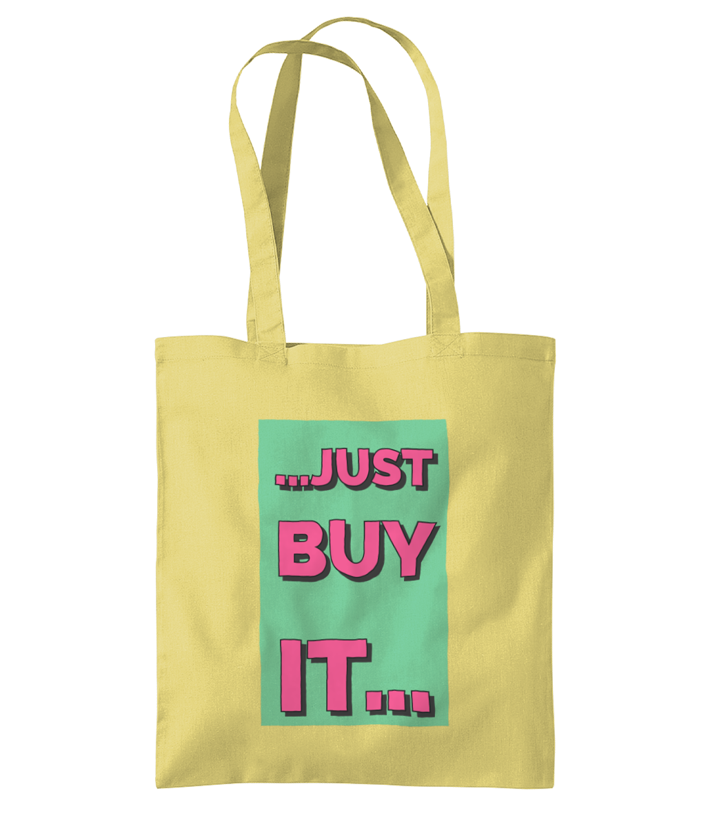 JUST BUY IT…- TOTE BAG - Cheeky Wonders