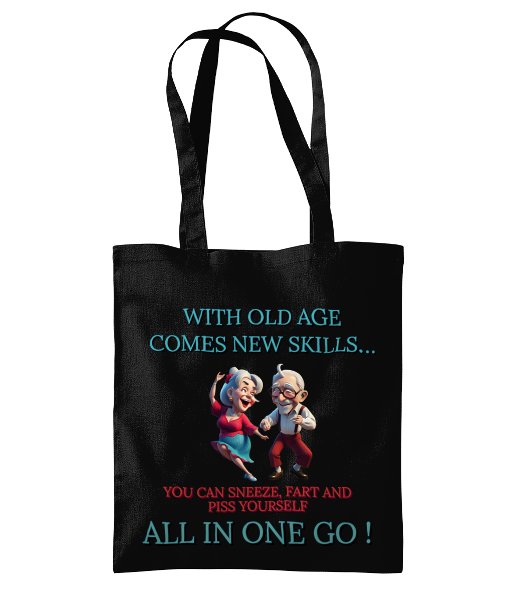 WITH OLD AGE COMES NEW SKILLS…- TOTE BAG - Cheeky Wonders