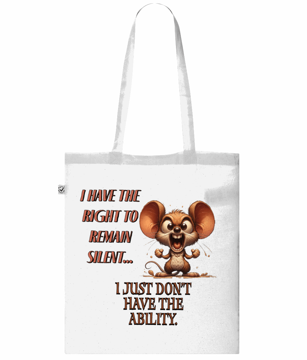 "I HAVE THE RIGHT TO REMAIN SILENT..."- TOTE BAG