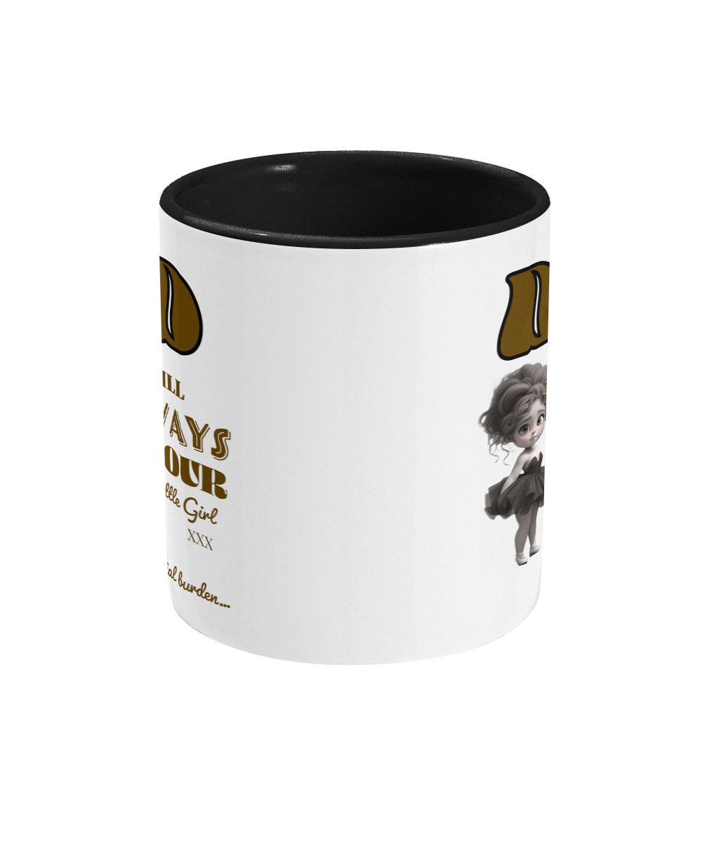 A white ceramic coffee mug with a black interior and handle, featuring the text “Dad, I will always be your little girl… and financial burden.” The design includes a cute illustration of a little girl in a playful pose, styled in a grayscale cartoon aesthetic. The text is in bold and playful fonts with gold and black tones, adding a humorous and heartfelt touch.