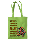 MONEY CAN’T BUY HAPPINESS …- TOTE BAG - Cheeky Wonders