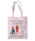 IF YOU LIKE SOMEONE SET THEM FREE...- TOTE BAG - Cheeky Wonders