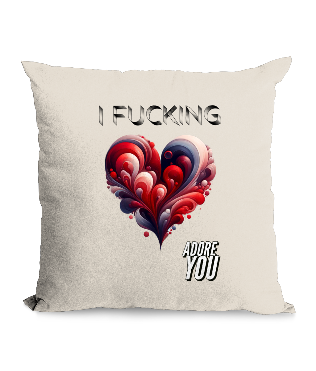 I F*CKING ADORE YOU - CUSHION WITH POCKET - Cheeky Wonders