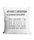 MY WIFE’S INTUITION…- CANVAS CUSHION - Cheeky Wonders