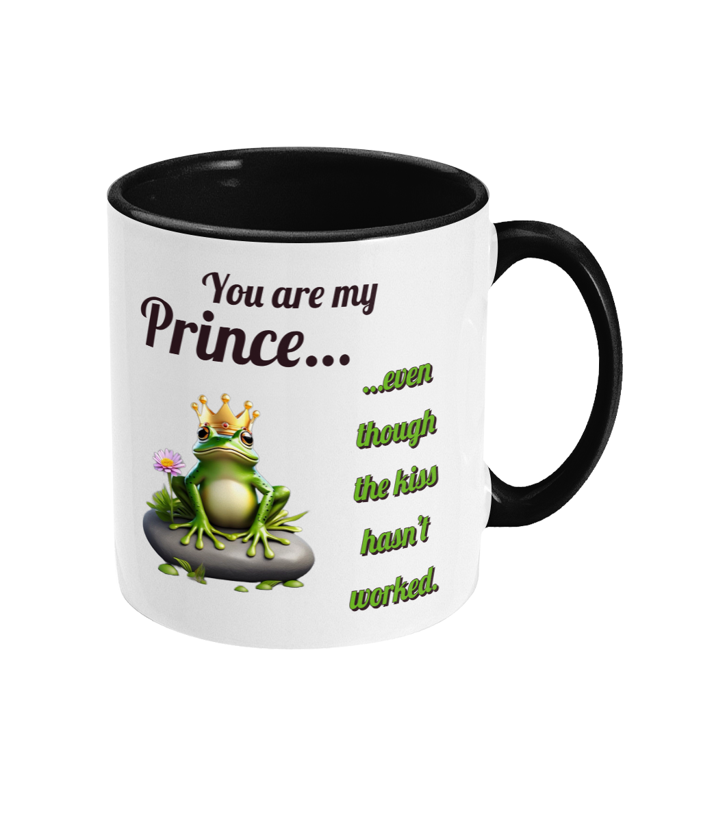 YOU ARE MY PRINCE…- 2 COLOUR COFFEE MUG - Cheeky Wonders