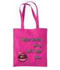 “ I NEVER WANTED MORE, UNTIL I MET YOU”…- TOTE BAG - Cheeky Wonders