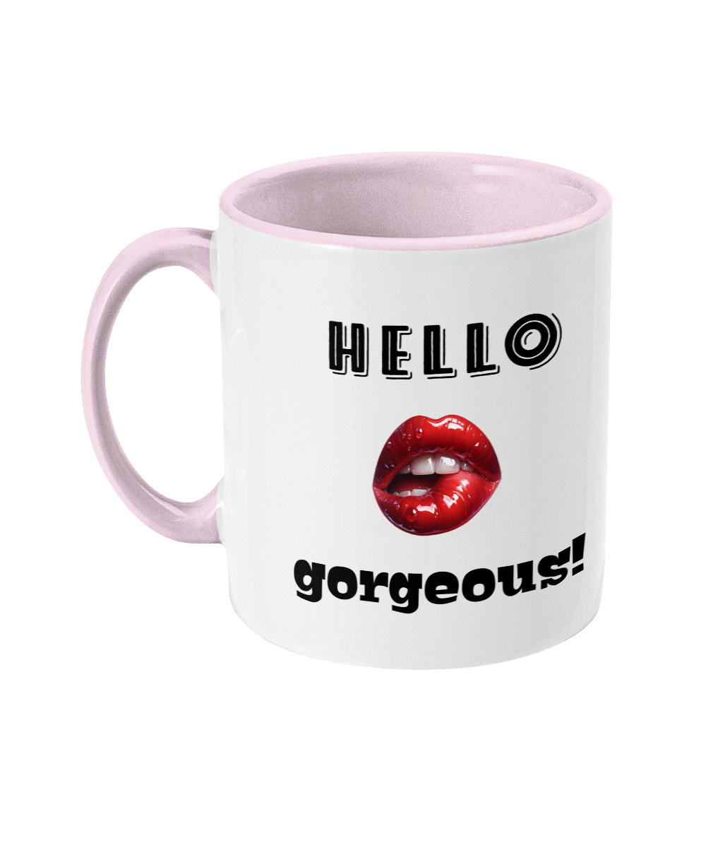 HELLO GORGEOUS - 2 COLOUR COFFEE MUG - Cheeky Wonders