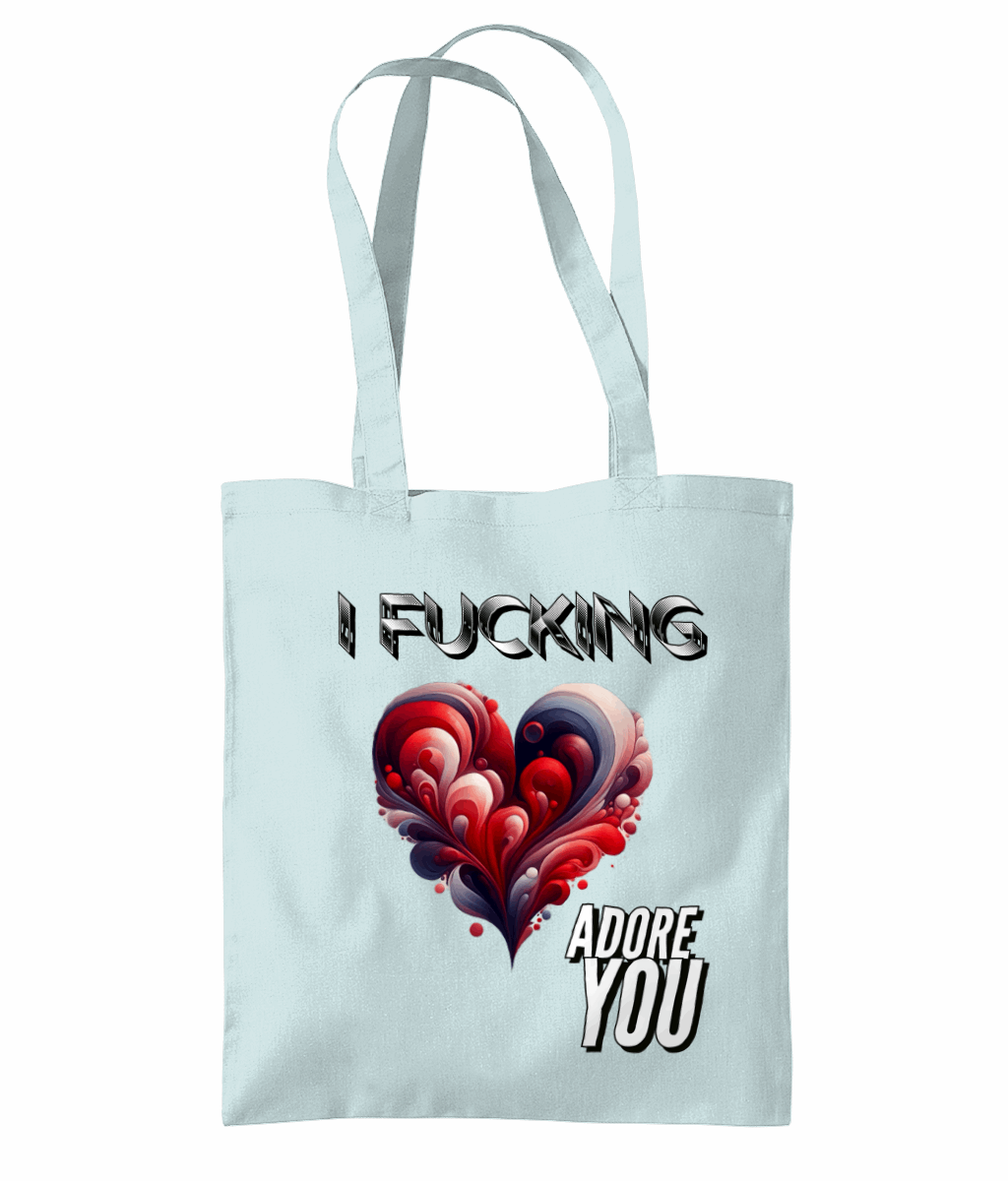 "I FUCKING ADORE YOU" - TOTE BAG