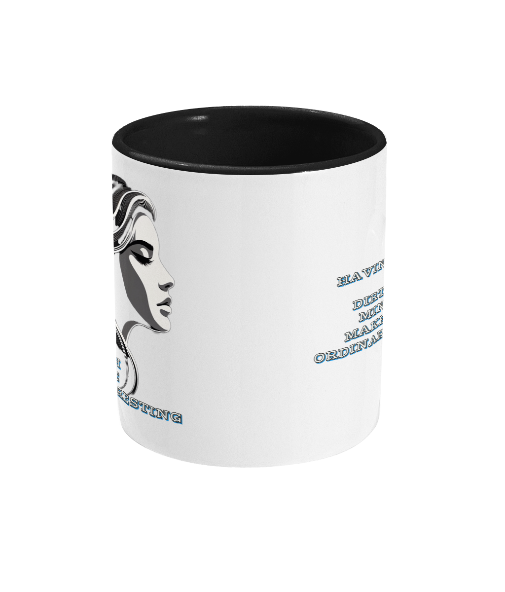 HAVING A DIRTY MIND…- 2 COLOUR COFFEE MUG - Cheeky Wonders