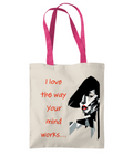 I LOVE THE WAY YOUR MIND WORKS…- 2 TONE TOTE BAG - Cheeky Wonders