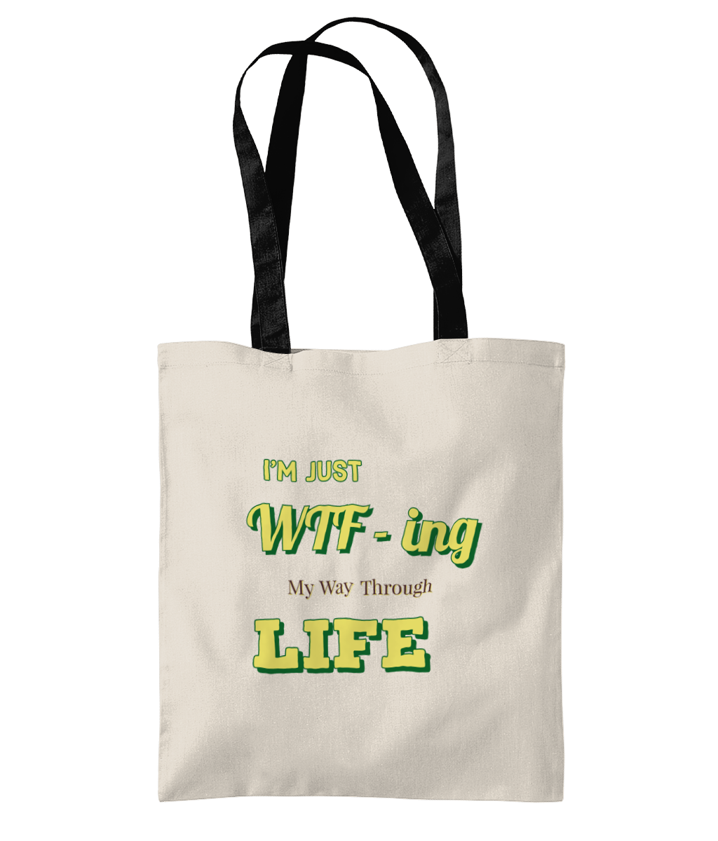 I’M JUST WTF- ING- 2 TONE TOTE BAG - Cheeky Wonders