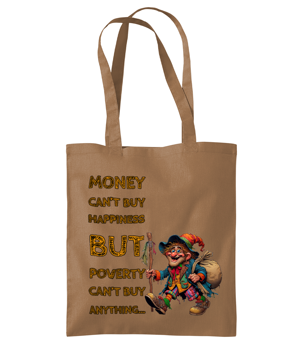 MONEY CAN’T BUY HAPPINESS …- TOTE BAG - Cheeky Wonders