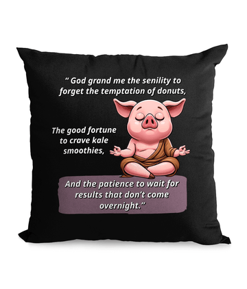 Funny canvas cushion with the quote ‘Senility Prayer for Weight Loss’ featuring a cheeky pig design, 45x45 cm, eco-friendly and vegan-friendly home decor.”