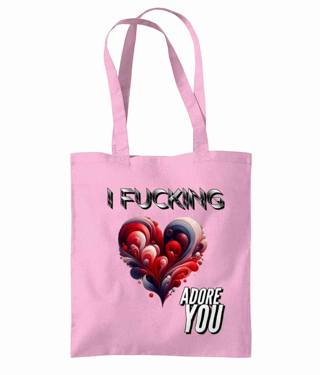 "I FUCKING ADORE YOU" - TOTE BAG