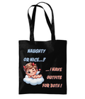 NAUGHTY OR NICE…? - TOTE BAG - Cheeky Wonders