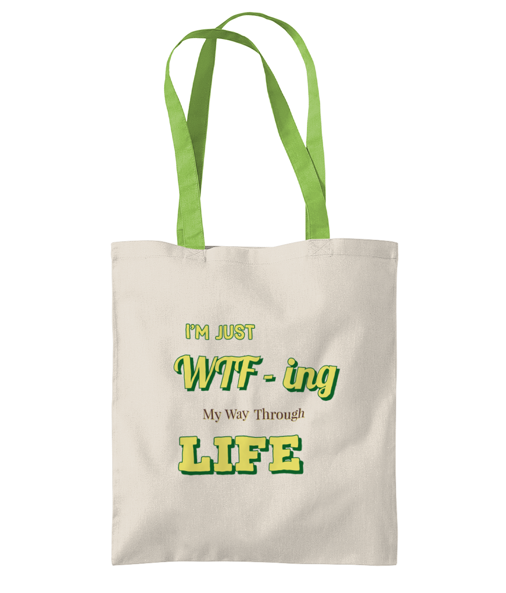 I’M JUST WTF- ING- 2 TONE TOTE BAG - Cheeky Wonders