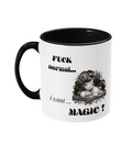 FUCK NORMAL..I WANT MAGIC..- 2 COLOUR COFFEE MUG - Cheeky Wonders