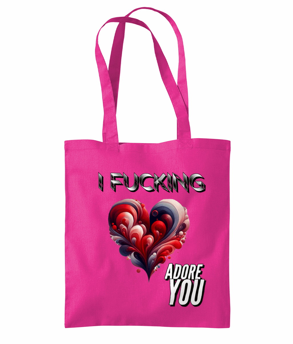 "I FUCKING ADORE YOU" - TOTE BAG