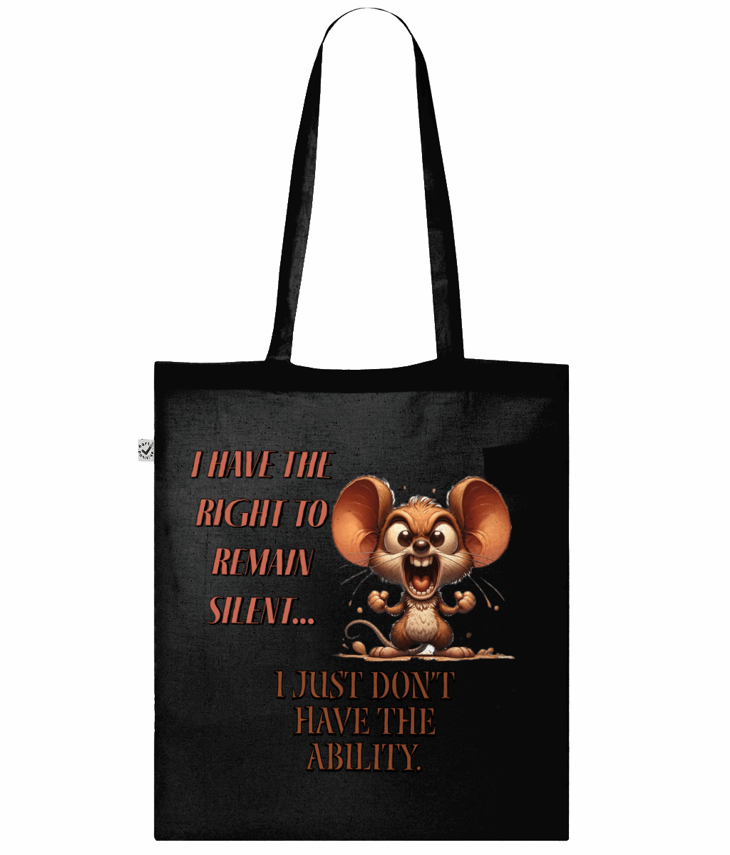 "I HAVE THE RIGHT TO REMAIN SILENT..."- TOTE BAG