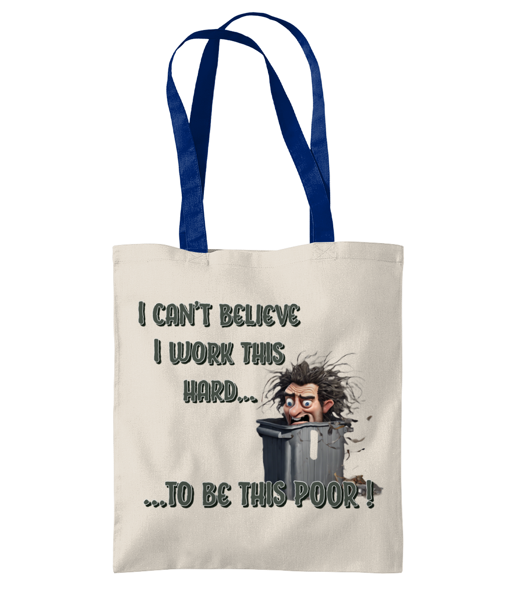 I CAN’T BELIEVE, I WORK THIS HARD…- TWO TONE TOTE BAG - Cheeky Wonders