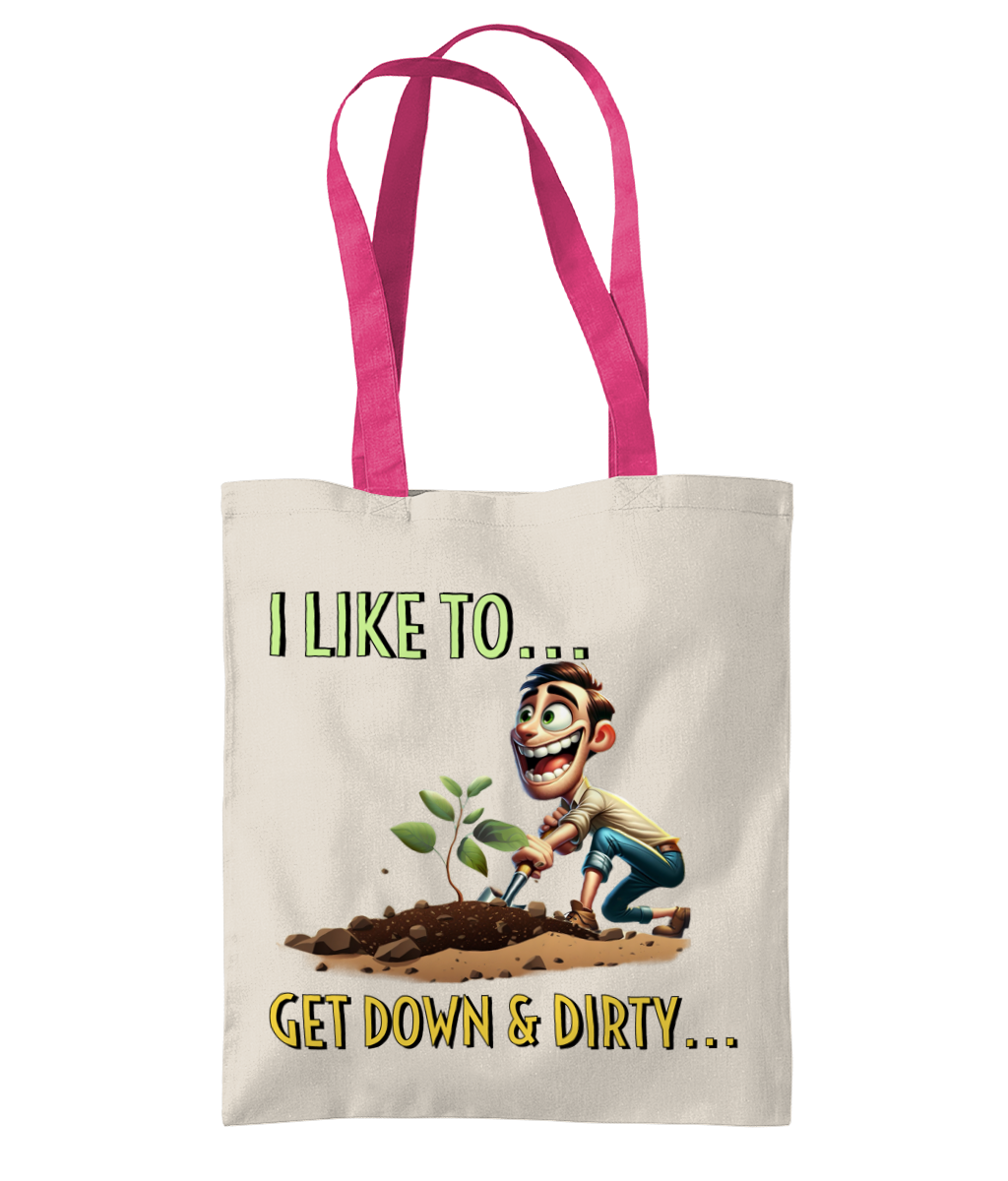 I LIKE TO GET DOWN AND DIRTY - TWO TONE TOTE BAG - Cheeky Wonders