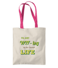 I’M JUST WTF- ING- 2 TONE TOTE BAG - Cheeky Wonders