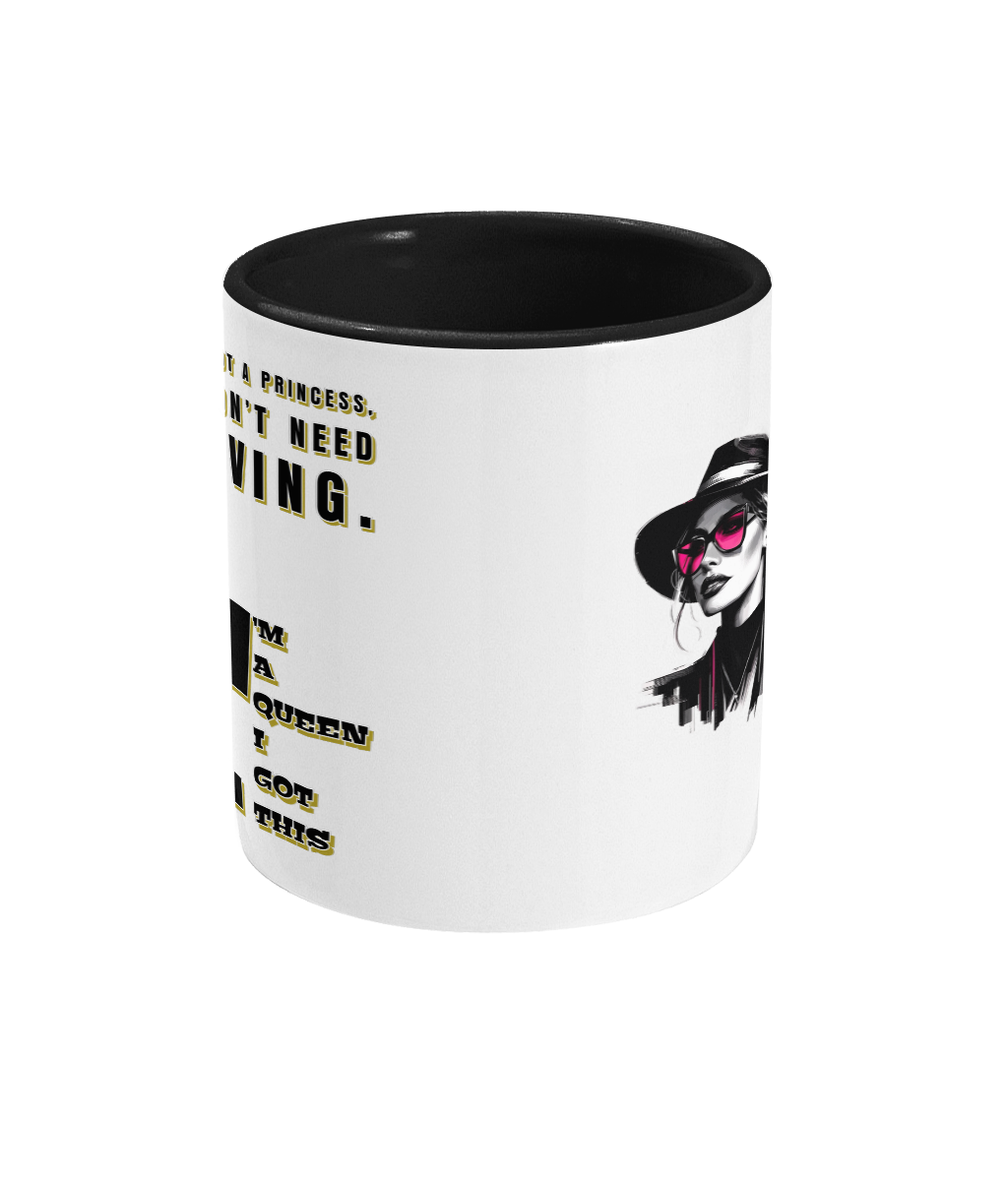 I’M NOT A PRINCESS…I DON'T NEED SAVING...- 2 COLOURS COFFEE MUG - Cheeky Wonders