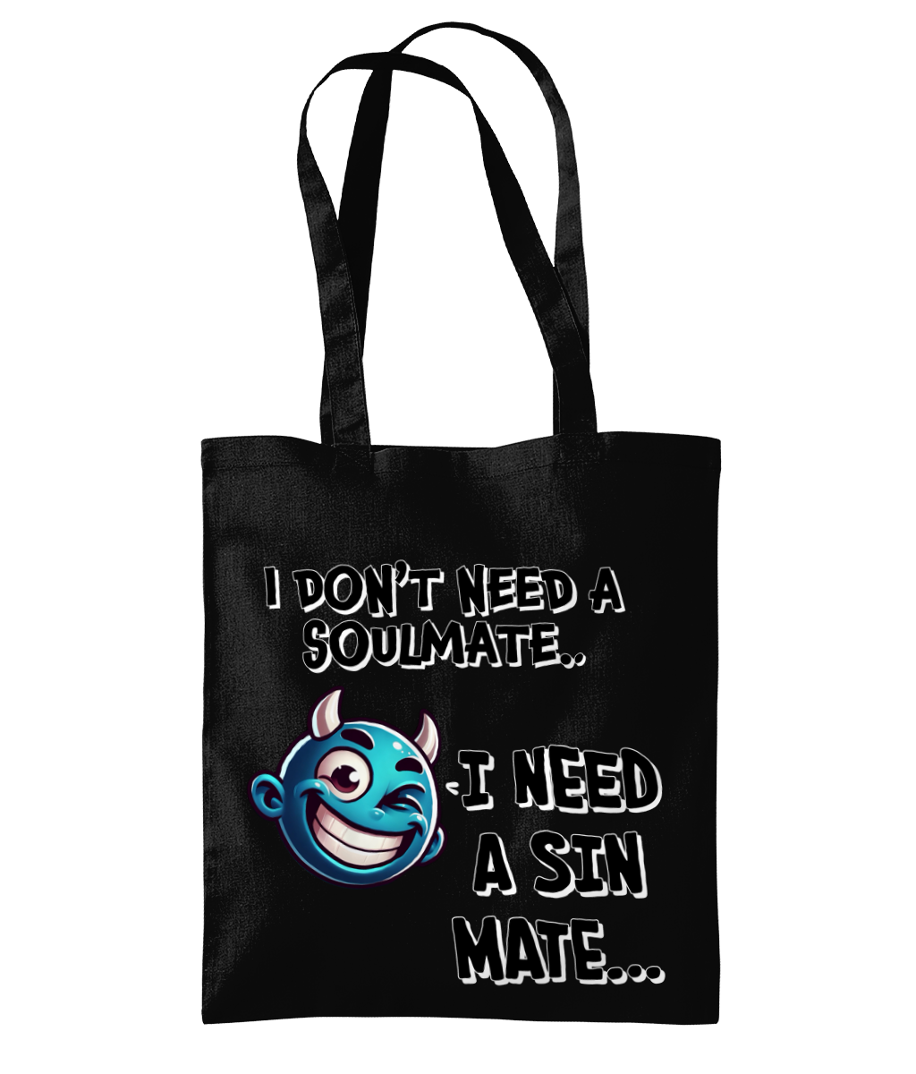 I DON’T NEED A SOULMATE. .- TOTE BAG - Cheeky Wonders