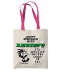 I DON’T STRUGGLE WITH ANXIETY…- TWO TONE TOTE BAG - Cheeky Wonders