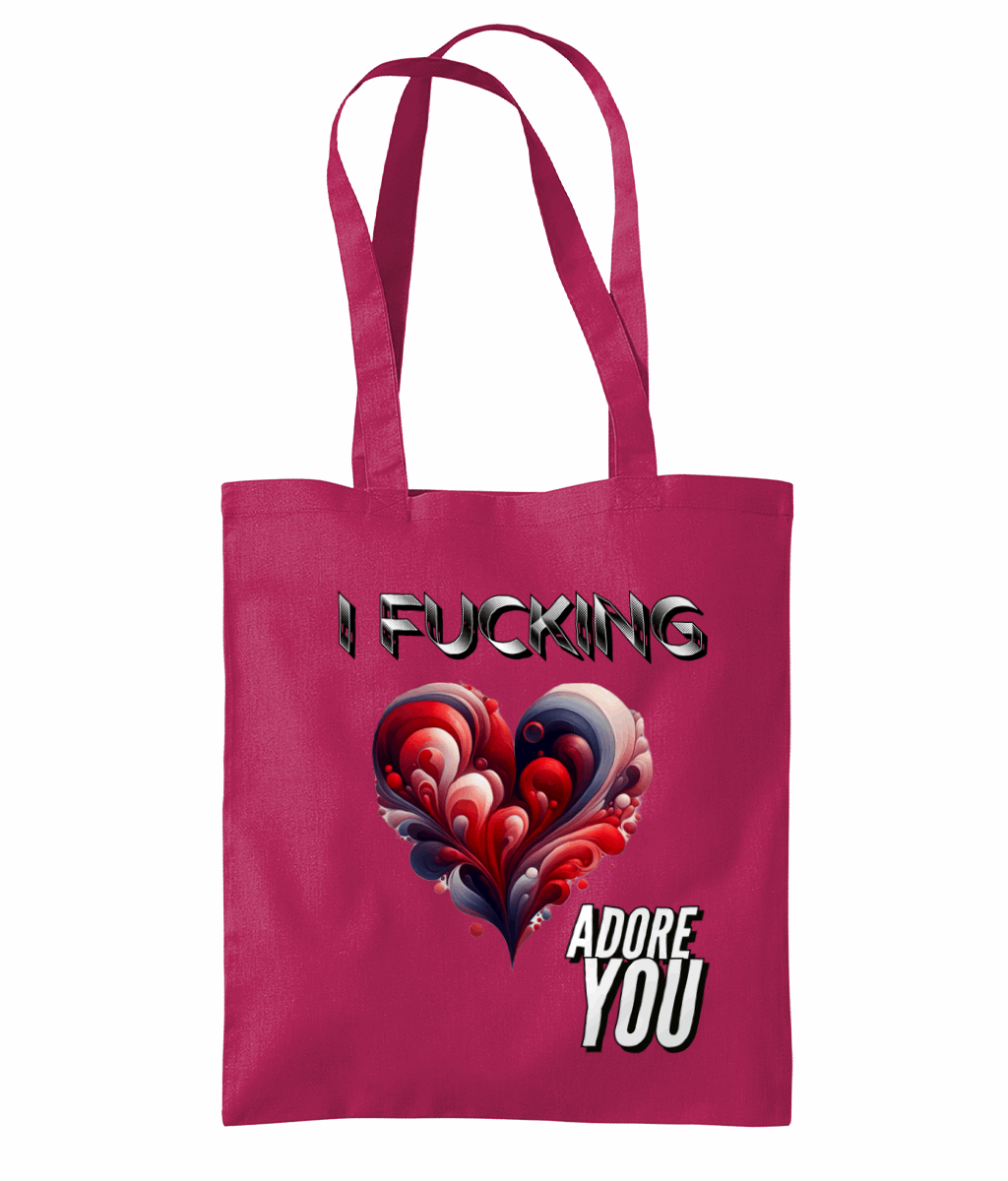 "I FUCKING ADORE YOU" - TOTE BAG