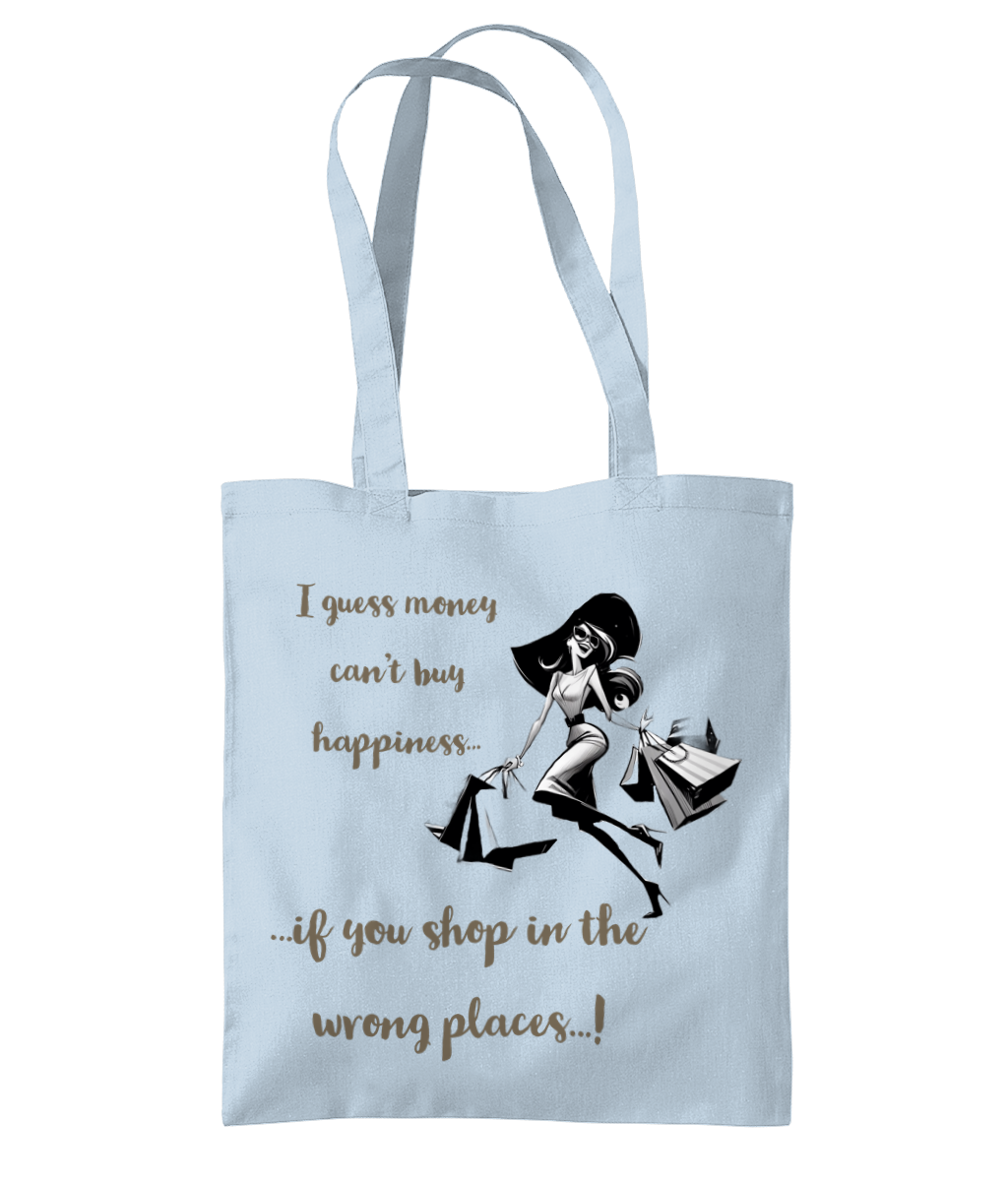 I GUESS MONEY CAN’T BUY HAPPINESS - TOTE BAG - Cheeky Wonders