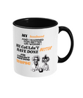 MY HUSBAND AND I MARRIED FOR…- 2 COLOUR COFFEE MUG - Cheeky Wonders