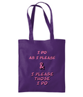 I DO AS I PLEASE - TOTE BAG - Cheeky Wonders