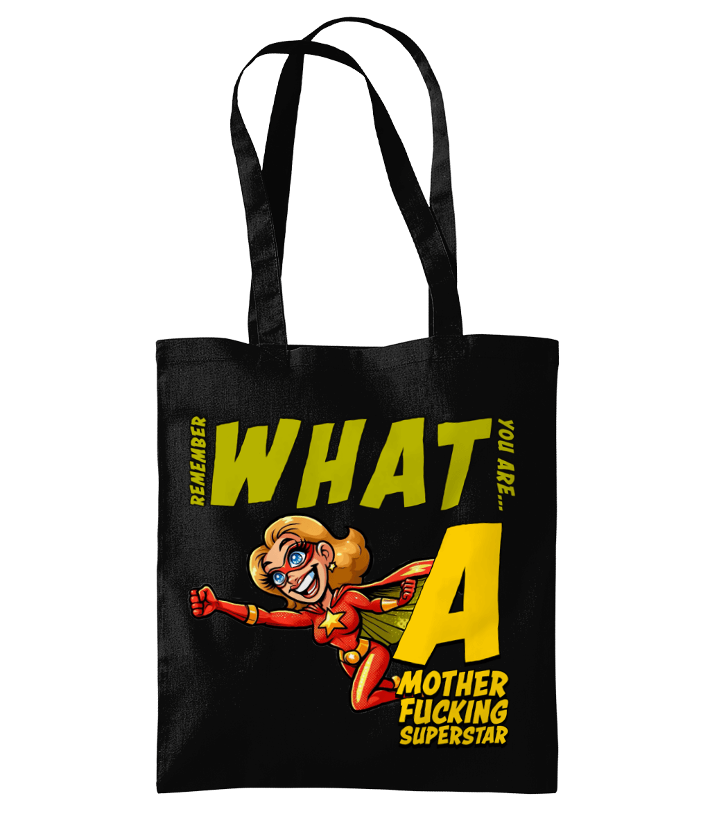 “REMEMBER WHAT YOU ARE…A MOTHER…”- TOTE BAG - Cheeky Wonders