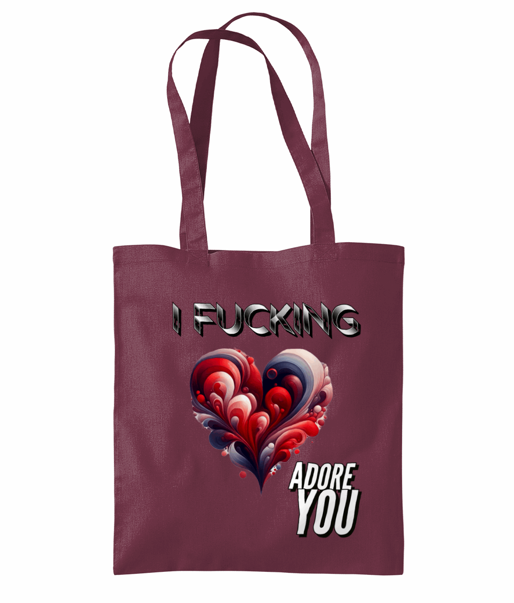 "I FUCKING ADORE YOU" - TOTE BAG