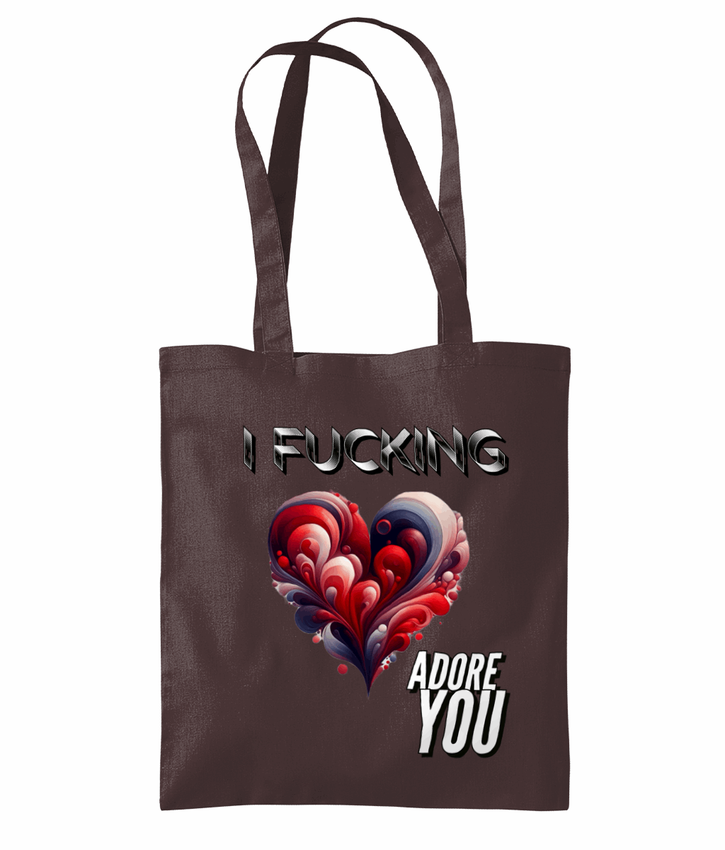 "I FUCKING ADORE YOU" - TOTE BAG