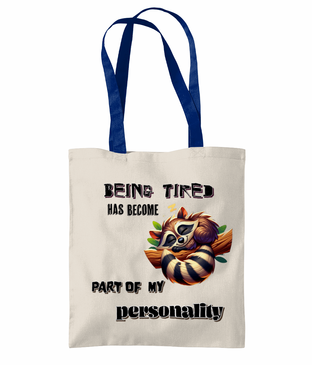 "BEING TIRED HAS BECOME PART OF MY PERSONALITY" - TWO TONE TOTE BAG