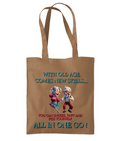 WITH OLD AGE COMES NEW SKILLS…- TOTE BAG - Cheeky Wonders