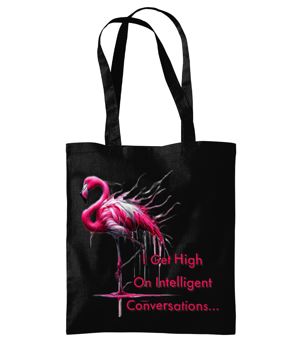 I GET HIGH ON INTELLIGENT CONVERSATIONS…- TOTE BAG - Cheeky Wonders