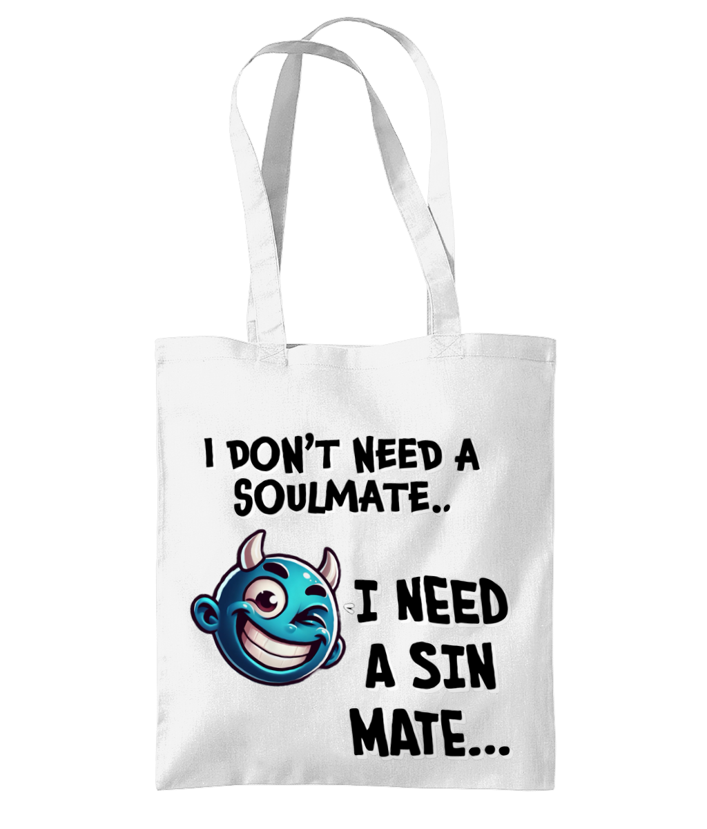 I DON’T NEED A SOULMATE. .- TOTE BAG - Cheeky Wonders