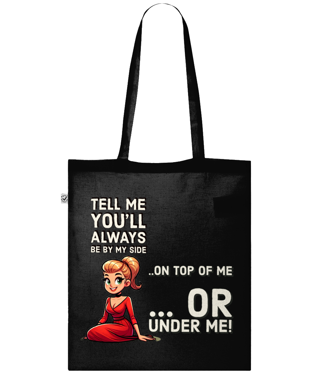 TELL ME YOU’LL ALWAYS BE BY MY SIDE…- SLING BAG - Cheeky Wonders