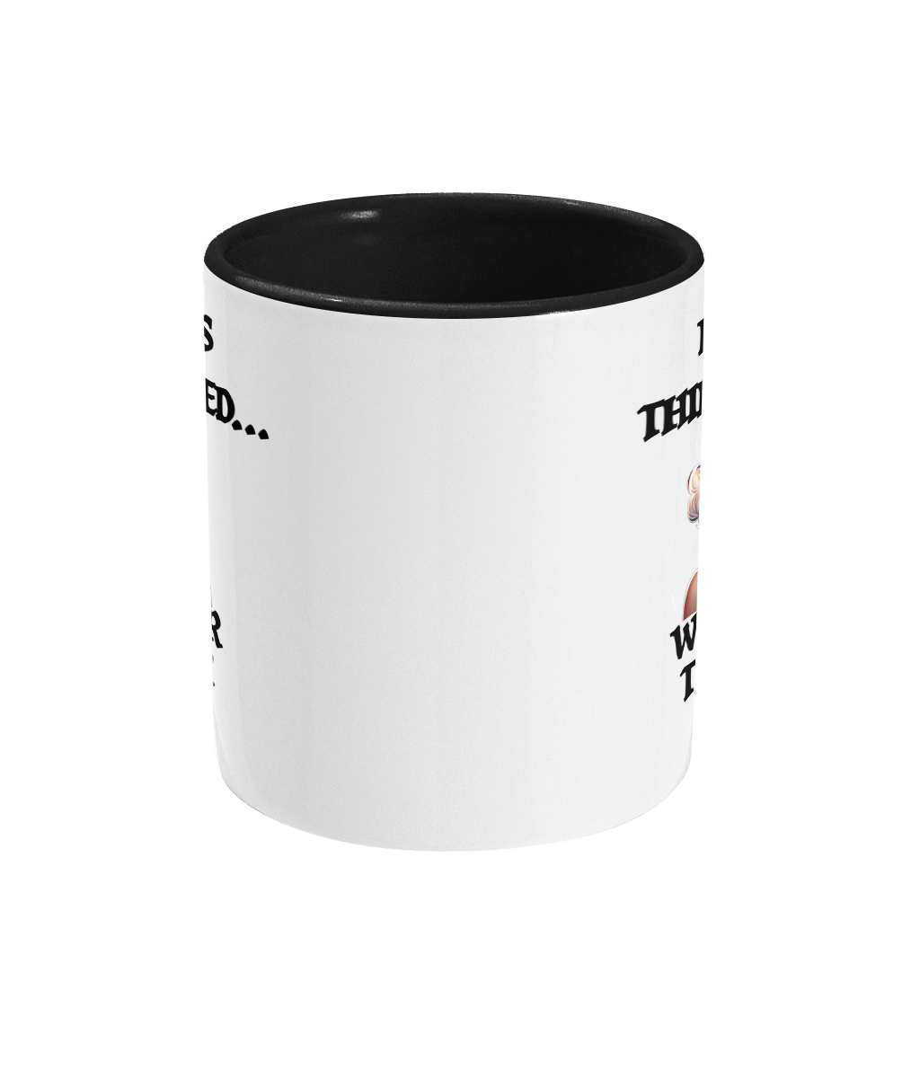 I DO THIS THING CALLED…- 2 COLOUR COFFEE MUGS - Cheeky Wonders