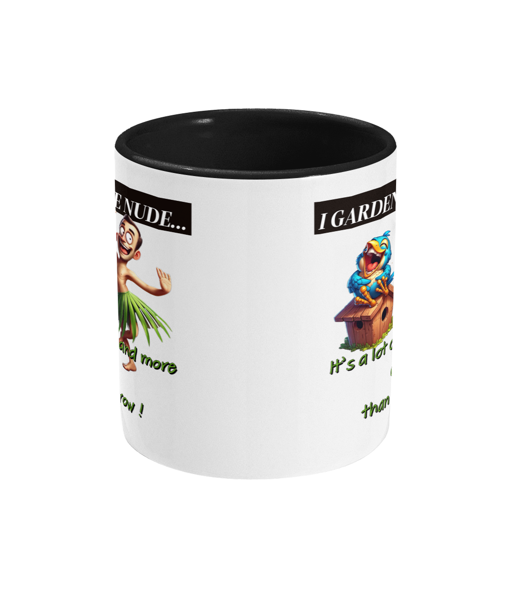 “I GARDEN IN THE NUDE…”- 2 COLOUR COFFEE MUG - Cheeky Wonders