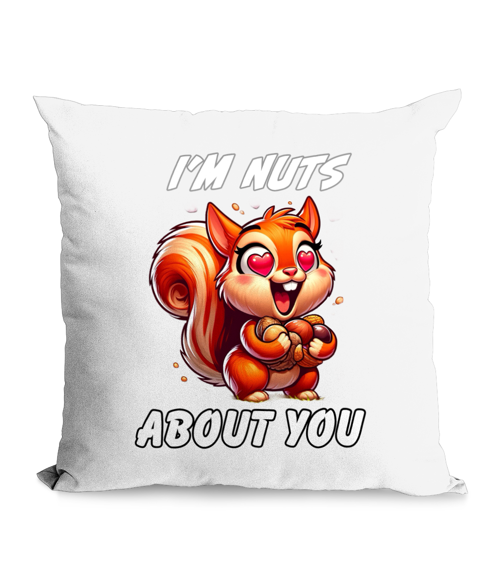 I’M NUTS ABOUT YOU…- CANVAS CUSHION - Cheeky Wonders