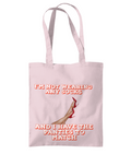 I’M NOT WEARING ANY SOCKS..AND I HAVE THE PANTIES TO MATCH - TOTE BAG - Cheeky Wonders