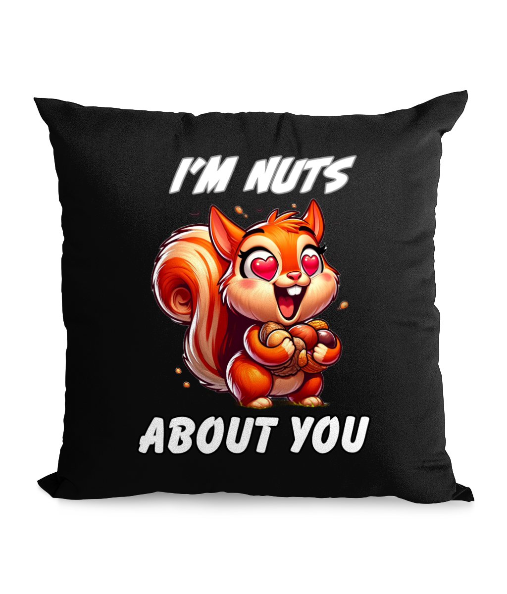 I’M NUTS ABOUT YOU…- CANVAS CUSHION - Cheeky Wonders