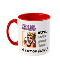 I’M A BAD INFLUENCE…- 2 COLOUR COFFEE MUG - Cheeky Wonders