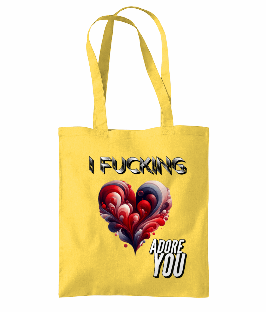 "I FUCKING ADORE YOU" - TOTE BAG