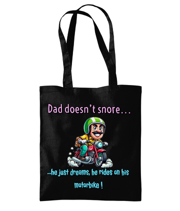 DAD DOESN’T SNORE…- TOTE BAG - Cheeky Wonders